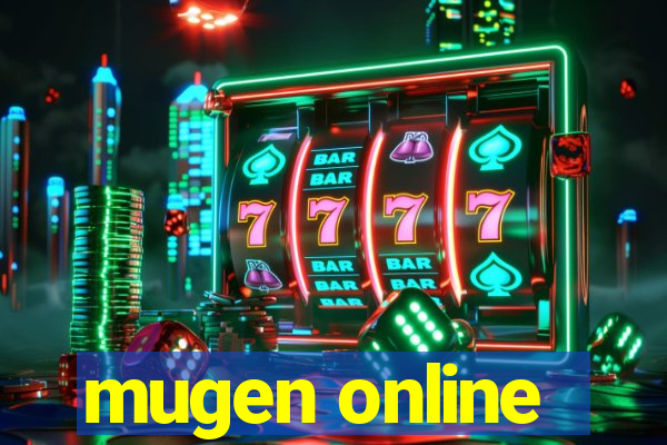 mugen online